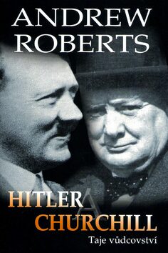 Hitler a Churchill - Andrew Roberts