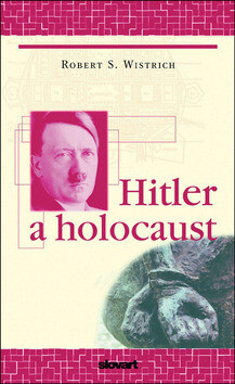 Hitler a holocaust - Robert Wistrich