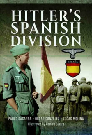 Hitler's Spanish Division - Lucas Molina