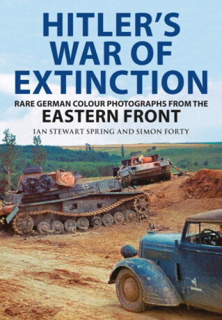 Hitler's War of Extinction - Simon Forty,Ian Spring