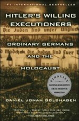 Hitler´s Willing Executioners - Daniel Jonah Goldhagen