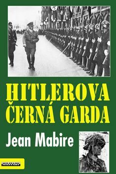 Hitlerova černá garda - Jean Mabire