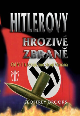Hitlerovy hrozivé zbraně - Brooks Geoffrey