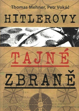 Hitlerovy tajné zbraně - Petr Vokáč