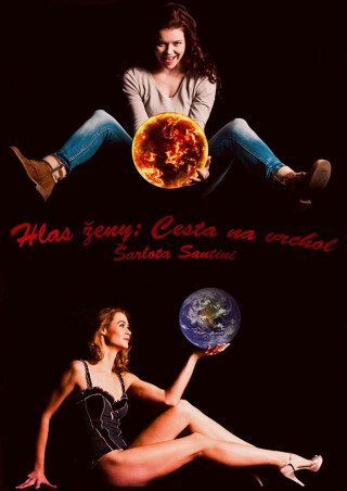 Hlas ženy - cesta na vrchol - Šarlota Santini