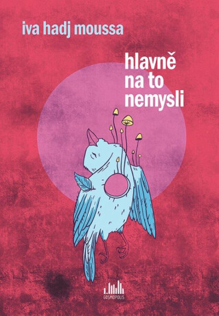 Hlavně na to nemysli - Iva Hadj Moussa