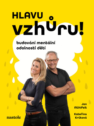 Hlavu vzhůru! - Jan Mühlfeit,Kateřina Krůtová-Novotná