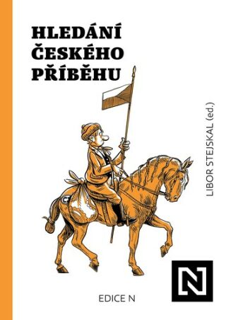 Hledání českého příběhu - Libor Stejskal