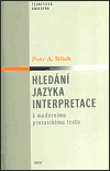 Hledání jazyka interpretace - Petr A. Bílek