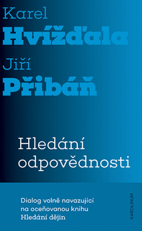 Hledání odpovědnosti - Karel Hvížďala,Jiří Přibáň