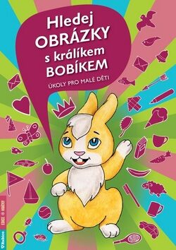 Hledej obrázky s králíkem Bobíkem - Úkoly pro malé děti - kolektiv autorů
