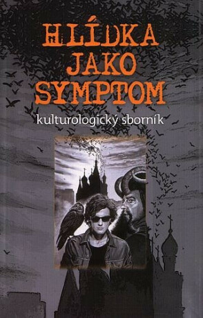 Hlídka jako symptom - Boris Kuprijanov,Maksim Surkov