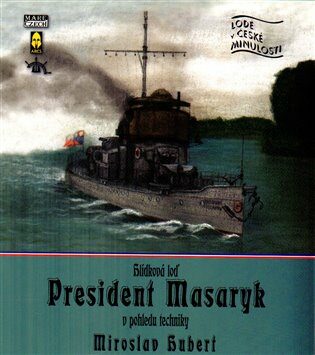 Hlídková loď President Masaryk - Miroslav Hubert