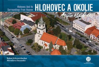 Hlohovec a okolie z neba - Bohuš Schwarzbacher,Miroslava Daranská