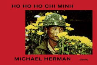 Ho Ho Ho Chi Minh - Michael Herman