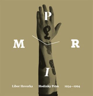 Hodinky Prim 1954—1994 - Hovorka Libor