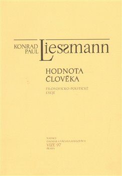 Hodnota člověka - Konrad Paul Liessmann