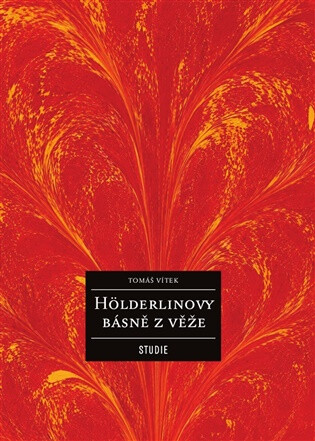 Hölderlinovy básně z věže - Tomáš Vítek