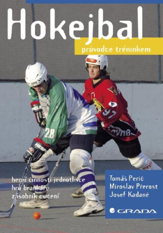 Hokejbal - Josef Kadaně,Miroslav Přerost,Tomáš Perič