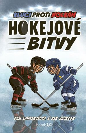 Hokejové bitvy –  Kluci proti holkám - Lawrenceová Sam,Jackson Ben