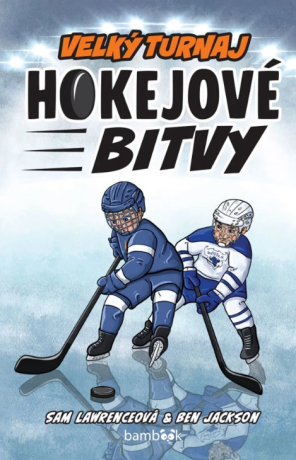 Hokejové bitvy - Velký turnaj - Lawrenceová Sam,Ben Jackson