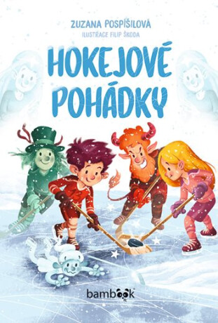 Hokejové pohádky - Zuzana Pospíšilová,Filip Škoda