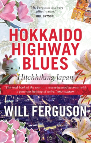 Hokkaido Highway Blues - Will Ferguson