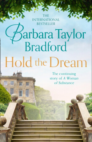 Hold the Dream - Barbara Taylor Bradfordová