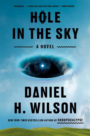 Hole in the Sky - Daniel H. Wilson
