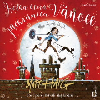 Holka, která zachránila Vánoce - Matt Haig