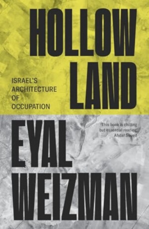 Hollow Land - Eyal Weizman