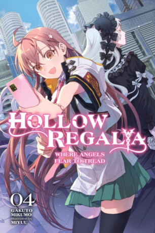 Hollow Regalia, Vol. 4 (light novel) - Gakuto Mikumo,Miyuu Miyuu