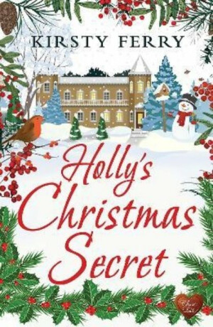 Holly's Christmas Secret - Kirsty Ferry