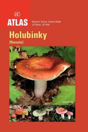 Holubinky (Russula) - Atlas - Radomír Socha,Jiří Baier,Václav Hálek