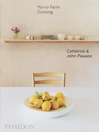 Home Farm Cooking - John Pawson,Catherine Pawson
