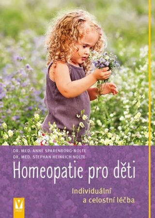 Homeopatie pro děti - Nolte Stephan Heinrich,Anne Sparenborg-Nolte