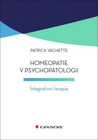 Homeopatie v psychopatologii - Vachette Patrick