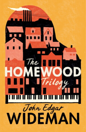 The Homewood Trilogy - John Edgar Wideman