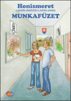 Honismeret Munkafüzet a speciális alapiskolák 6. osztálya számára - Silvia Škultétyová; J. Žišková