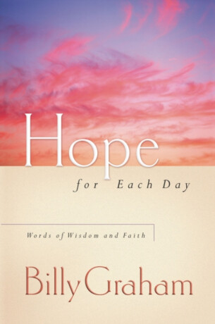 Hope for Each Day - Billy Graham
