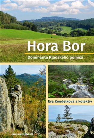 Hora Bor, dominanta Kladského pomezí - Eva Koudelková