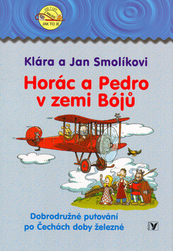Horác a Pedro v zemi Bójů - Jan Smolík,Klára Smolíková
