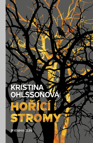 Hořící stromy - Kristina Ohlssonová