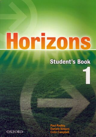 Horizons 1 Studenťs Book - Paul Radley,Daniela Simons,Colin Campbell