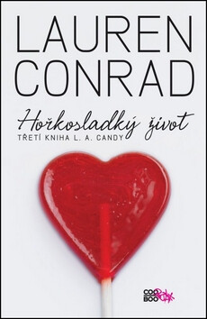 Hořkosladký život - Lauren Conrad