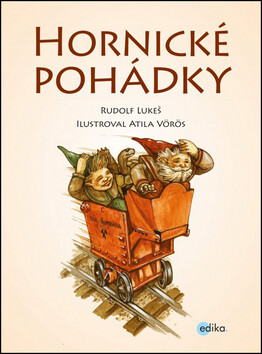 Hornické pohádky - Rudolf Lukeš