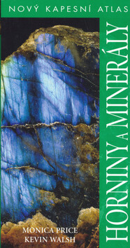 Horniny a minerály - Monica Price,Kevin Walsh