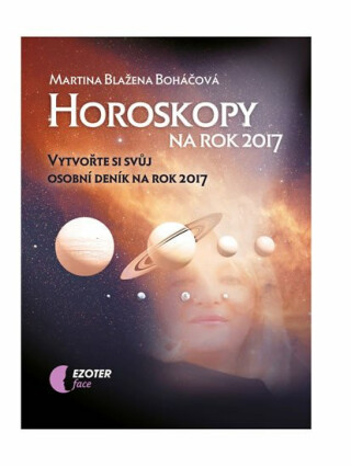 Horoskopy na rok 2017 - Martina Blažena Boháčová
