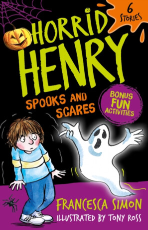 Horrid Henry: Spooks and Scares - Francesca Simon