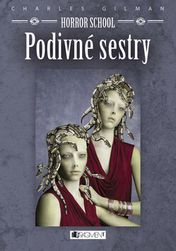 Horror School Podivné sestry - Charles Gilman